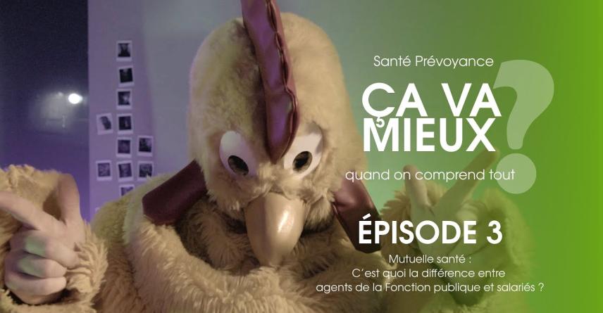  MGEN « Ça va mieux » - Episode 3 : Mutuelle, quelles différences entre fonctionnaires et salariés ?